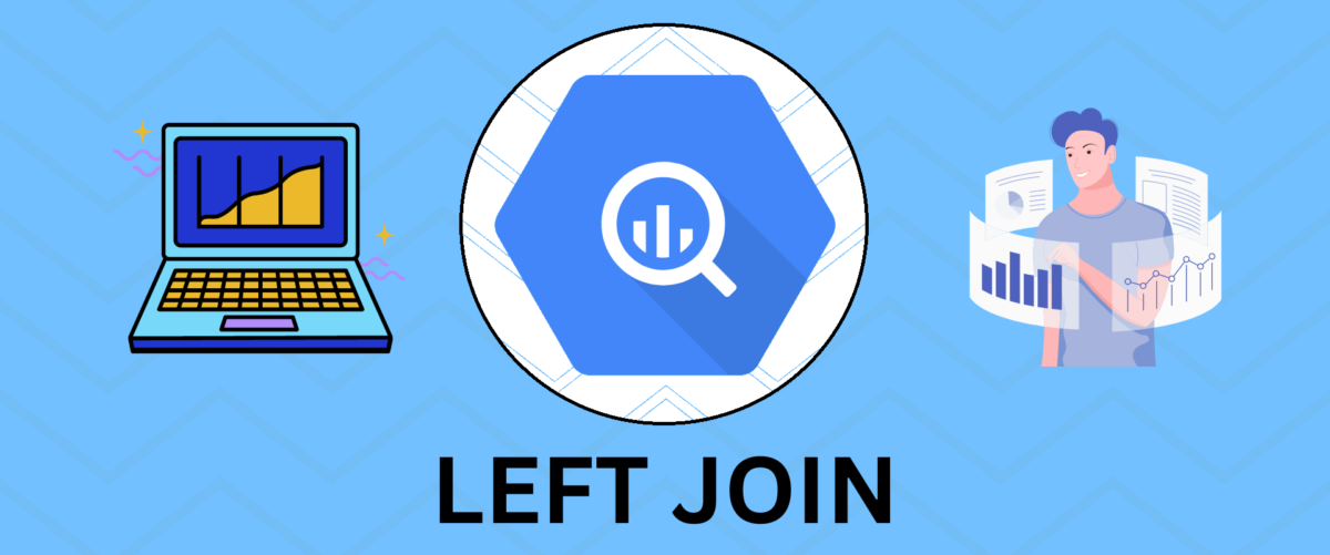 BigQuery Left Join